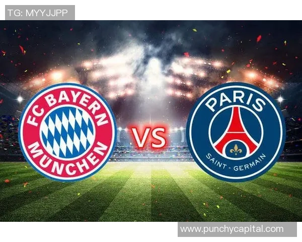 世界杯精彩对决巴黎圣日耳曼与拜仁战成平局绝杀瞬间引爆全场转会传闻再起